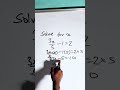 Clearing the denominator first #maths #mathematics #mathstricks