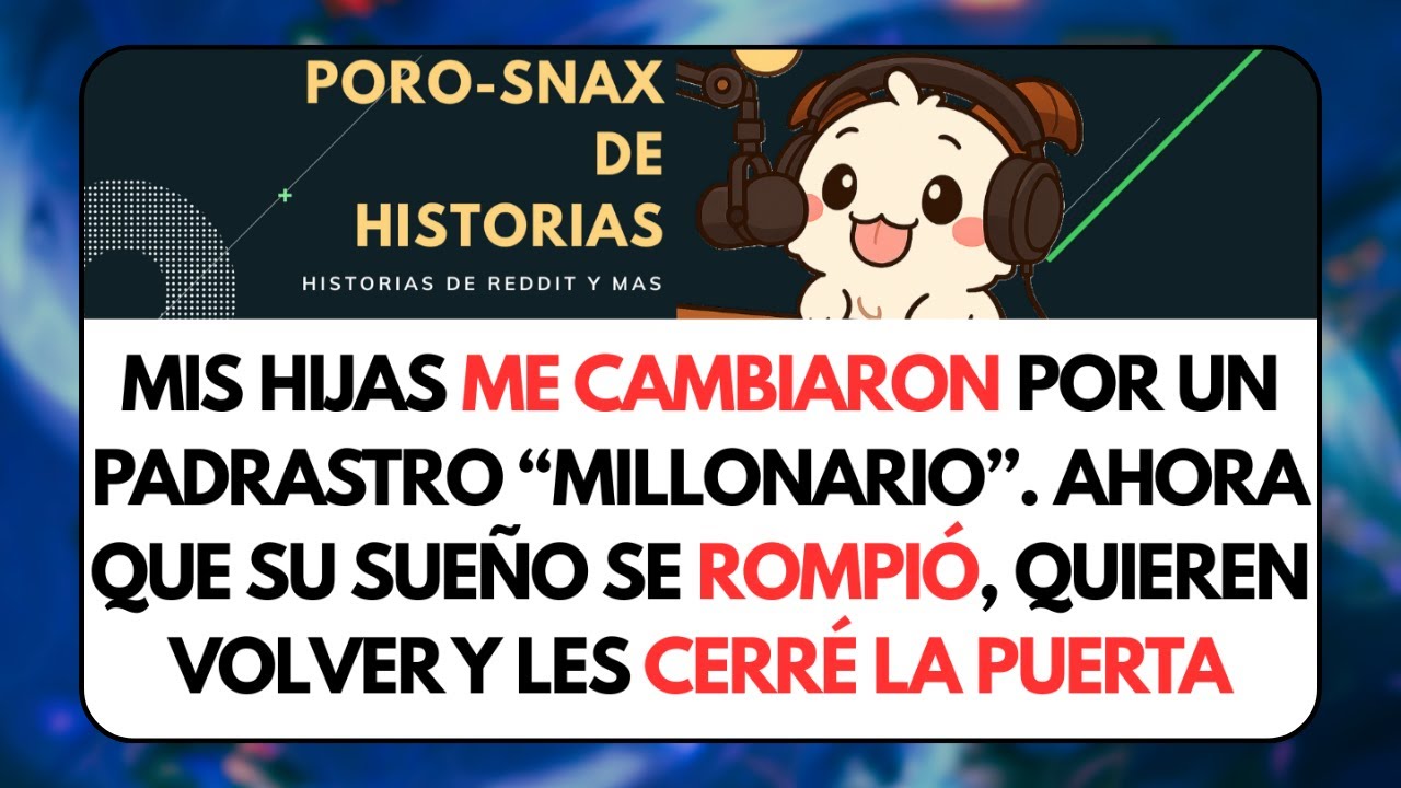 Mis Hijas me Cambiaron por un Padrastro “Millonario”. Ahora que su Sueño se... Historias de Reddit