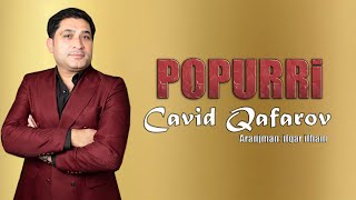 Cavid Qafarov - POPURRI (2022) YENI