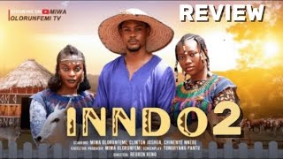 INNDO REVIEW LATEST NOLLYWOOD MOVIE CLINTON JOSHUA CHINENYE NNEBE MIWA OLORUNFEMI FILMS 