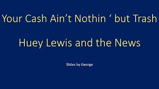 Huey Lewis   Your Cash Ain&#39;t Nothin&#39; but Trash   karaoke