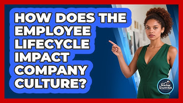 How Does The Employee Lifecycle Impact Company Culture? - The Startup Growth Hub