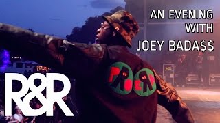 An Evening With Joey Bada$$ (R&R)