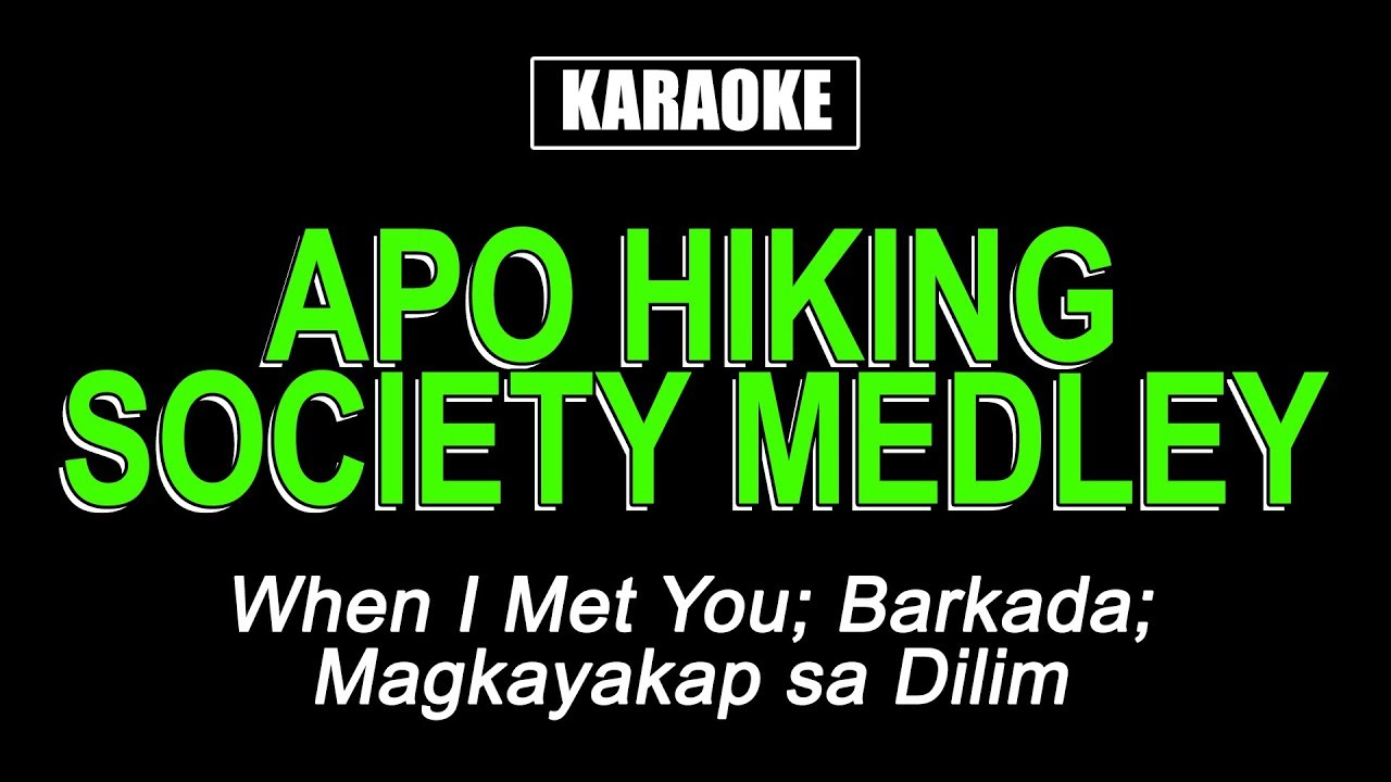 Karaoke - Apo Hiking Society Medley