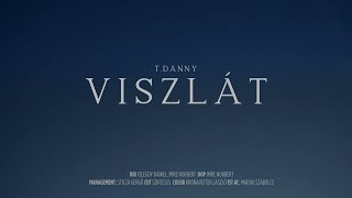 T. Danny - VISZLÁT (Official Music Video)