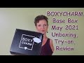 Boxycharm Base May 2021-Unboxing, Review!