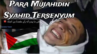 PARA MUJAHIDIN PAL35T1N4 SYAHID TERSENYUM