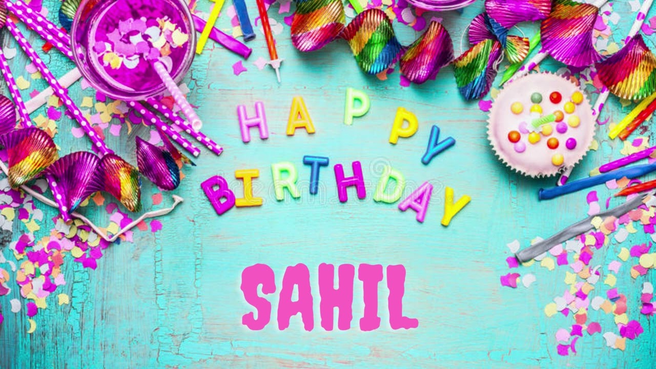 SAHIL Happy Birthday Song – Happy Birthday Sahil اغنية عيد ميلاد ...