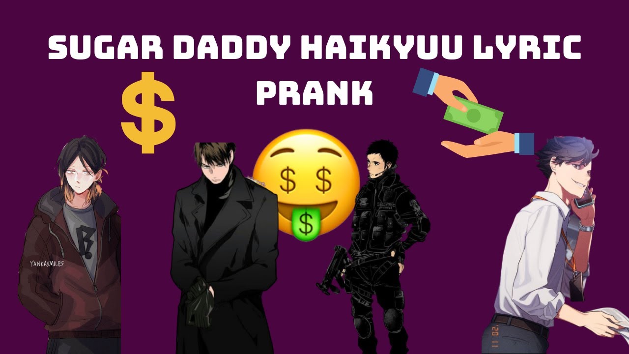 [Haikyuu Texting Story] Sugar Daddy Haikyuu Lyric Prank by Y/N