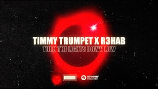 Timmy Trumpet x R3HAB - Turn The Lights Down Low (Official Lyric Video)