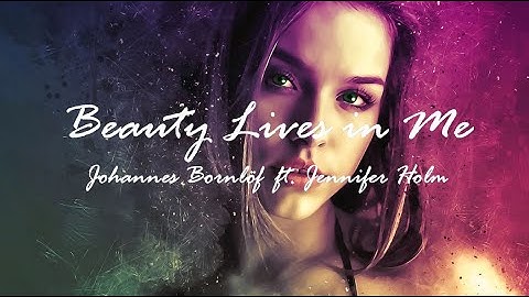 Thumbnail of Beauty Lives In Me || Johannes Bornlöf ft. Jennifer Holm 🎵 [Lyrics / Lyric Video]