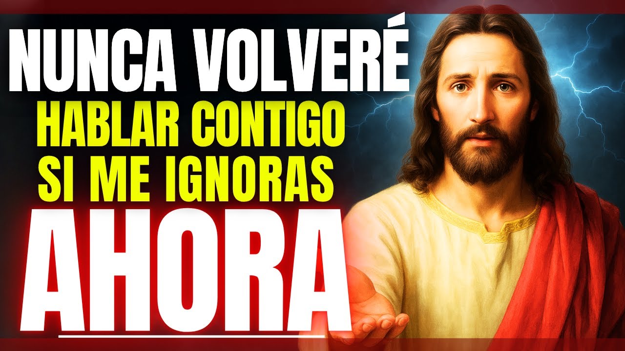 DIOS DICE: SI NO HABLAS CONMIGO, TE IGNORARÉ... ESTA ES TU ÚLTIMA OPORTUNIDAD