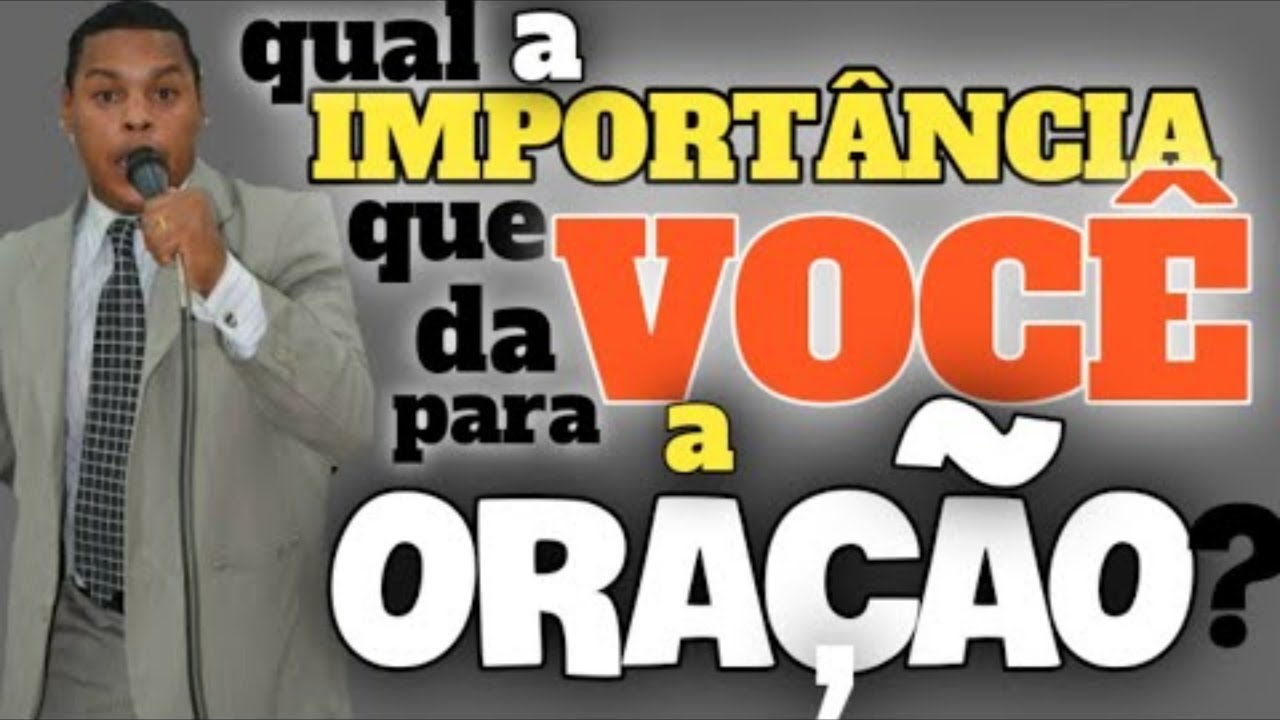 QUAL A IMPORTÂNCIA DA ORAÇÃO? Você sobe o quanto é importante orar YouTube QUAL A IMPORTÂNCIA DA ORAÇÃO? Você sobe o quanto é importante orar YouTube