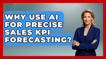 Why Use AI For Precise Sales KPI Forecasting? - Sales Pro Blueprint