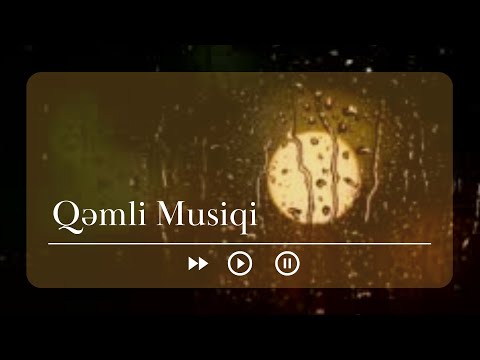 Qəmli Fon Musiqi 2023