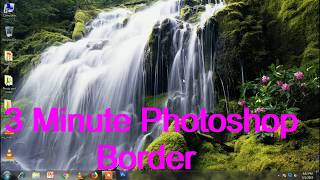 3 Minute Photoshop Border