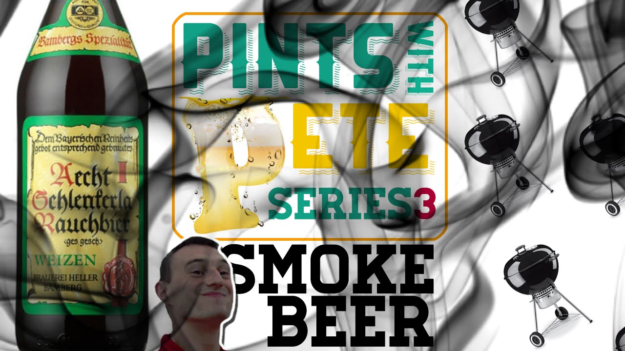 Pints With Pete - Series 3: Smoke Beer (Rauchbier)