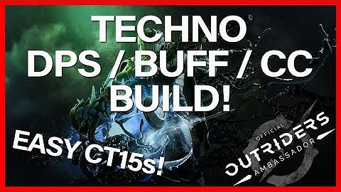 TECHNOMANCER DPS / BUFF / CC BUILD! EASY CT15s! OUTRIDERS