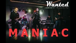 Wanted - Maniac (Michael Sembello cover)