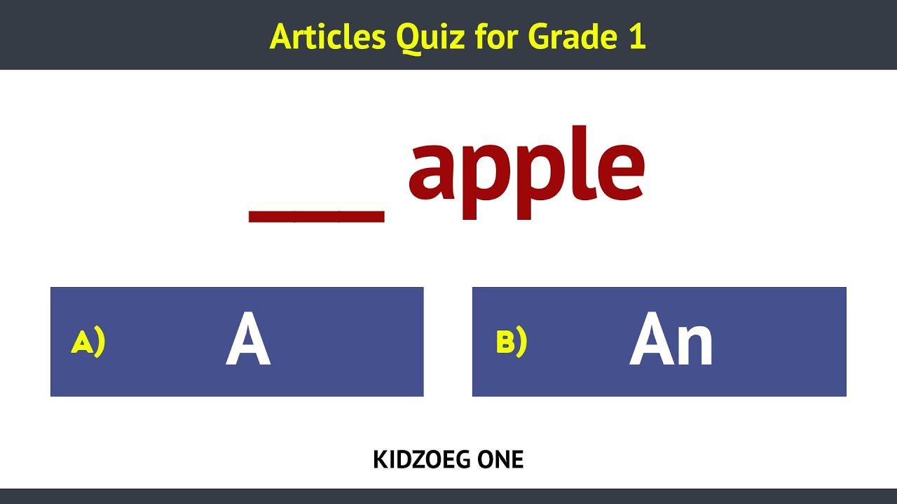 Articles Quiz for Grade 1 Kids | 25 Easy English Grammar Questions on A and An | English Test