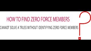 How to find zero force members