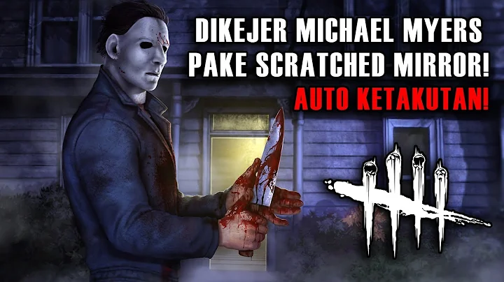 DIPANTAUIN MICHAEL MYERS BIKIN GW TERIAK2! - Dead ...