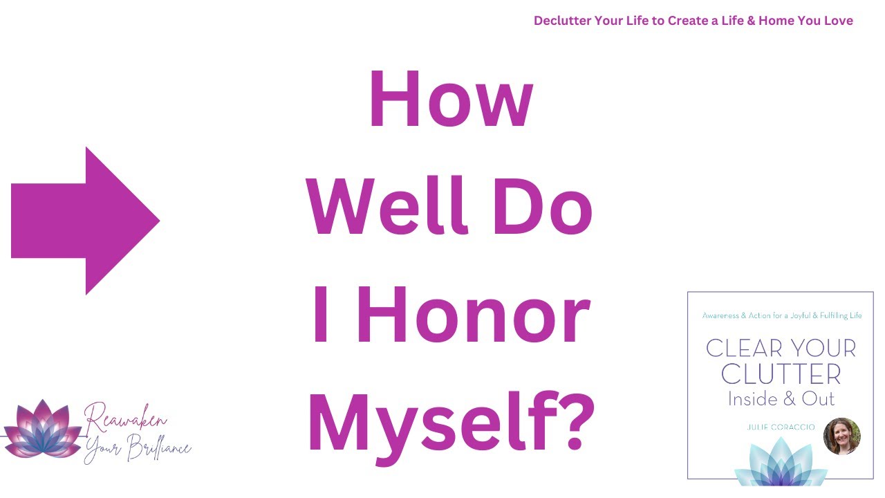 Clearing Your Clutter byHonoring Your Truth 