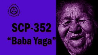 SCP-352 Baba Yaga Keter [SCP Document Reading]