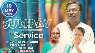 SUNDAY SERVICE|19-05-2024 |REV.RENI PAUL ARON |WORSHIP AND MESSAGE