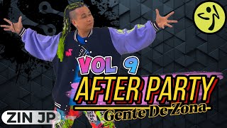 After Party | Gente De Zona | Volume 9 | Zumba Fitness