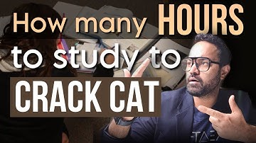 CAT Exam Daily Schedule | How many Hours required to Crack CAT Exam