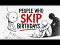 Psychology of People Who Don't Celebrate Birthdays @ReversHub