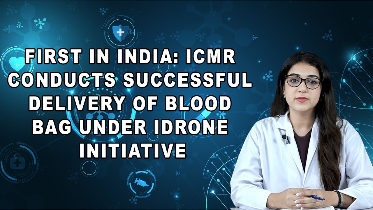 ICMR Conducts Successful Delivery of Blood Bag Under IDrone Initiative