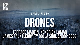 Terrace Martin feat. Kendrick Lamar, James Fauntleroy, Ty Dolla $ign, Snoop Dogg - Drones | Lyrics