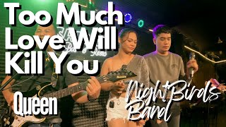 Too Much Love Will Kill You  Queen  Nightbirds