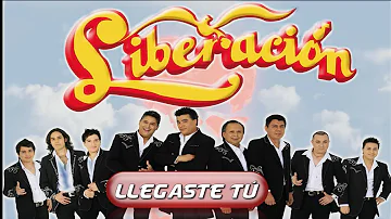 LIBERACION-LLEGASTE TU (LETRA/YRICS)