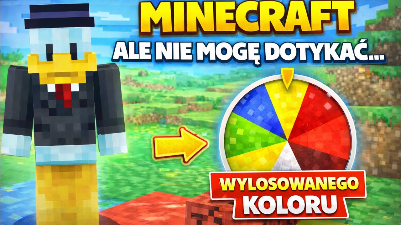 NIE MOGE DOTYKAC WYLOSOWANEGO KOLORU ! w minecraft