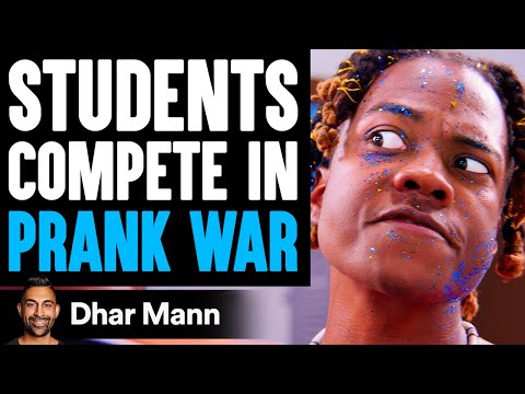 Students COMPETE In PRANK WAR, What Happens Is Shocking | Dhar Mann