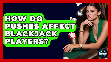 How Do Pushes Affect Blackjack Players? - The Blackjack Blueprint