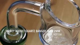Puffing Bird™ Honey Bucket Quartz Banger /Nail 2mm Thick Bottom Intro/Review