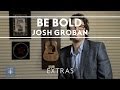 Josh Groban - Be Bold Stop Bullying Pledge [Extras]