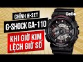 Chỉnh H-Set G-Shock GA-110 series, Chỉnh giờ kim lệch giờ số G-Shock