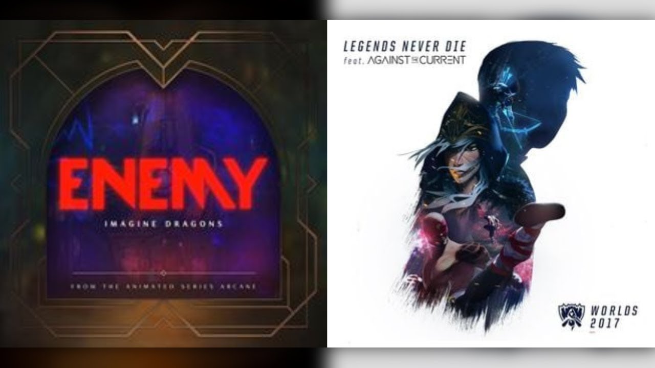 Enemies Never Die (Mashup) - Imagine Dragons vs League of Legends (ft. Against The Current)