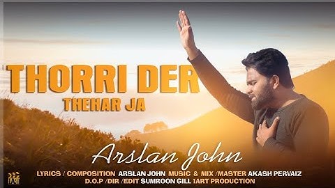 Thorri Der Thehar Ja ll Arslan John ll Akash Pervaiz ll  New Masihi Geet ll 2023 ll Official SONG