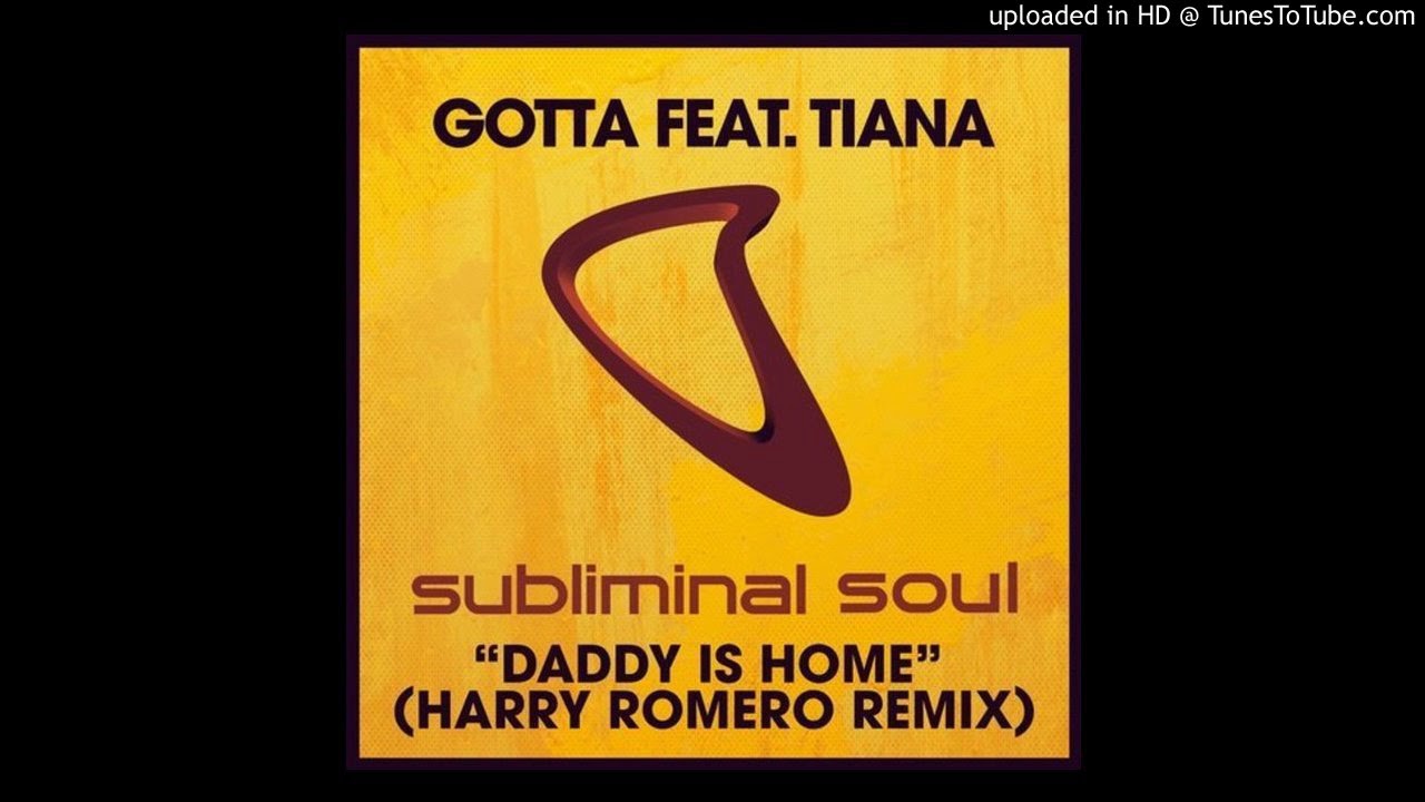 在 YouTube 上观看 Gotta - Daddy Is Home feat Tiana (Harry Romero Extended Remix) 在 YouTube 上观看 Gotta - Daddy Is Home feat Tiana (Harry Romero Extended Remix)