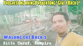 Update sa Walong (8) 'Give 1 Back 2' sa aking Proyekto dito sa aming sitio ! Samasamang Umasenso !