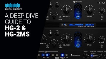 A Deep Dive to HG-2 & HG-2MS by Plugin Alliance - Guide tutorial