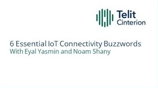 6 Essential IoT Connectivity Buzzwords