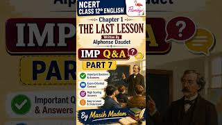 NCERT English Class 12th Flamingo Chapter -1 The Last LessonWritten By Alphons Daudet IMP Q&A Part7