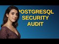 Security: PostgreSQL Security Audit